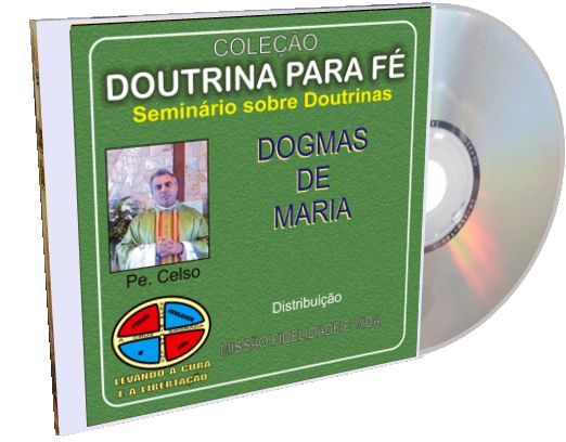 Doutrina para a Fé - Dogmas de Maria